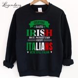 Everybody Is A Little Irish On St. Patrick's Day Except Italians We're Still Italian Men's Long Sleeve Tee Shirt