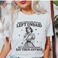 Somethings Are Better Left Unsaid But I'm Probably Gonna Say Them Anyway T-Shirt