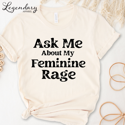 Feminist Shirt Ask Me About My Feminine Rage Women's Rights T-Shirt Equal Rights For All Shirt Feminism Activist Equality Shirts