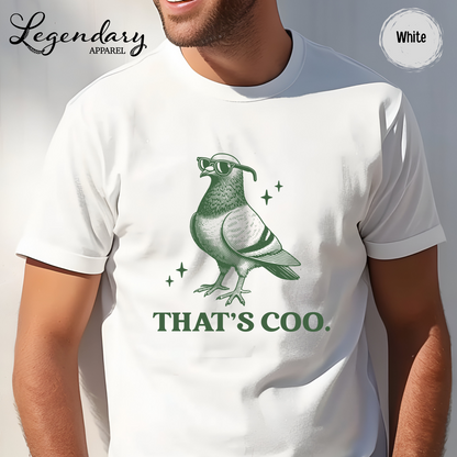That's Coo Pigeon Shirt