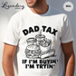Dad Tax T-Shirt If I'm Buying I'm Trying