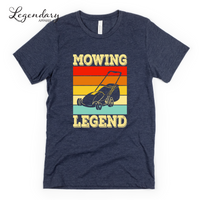 Lawn Mowing Legend Tee Shirt