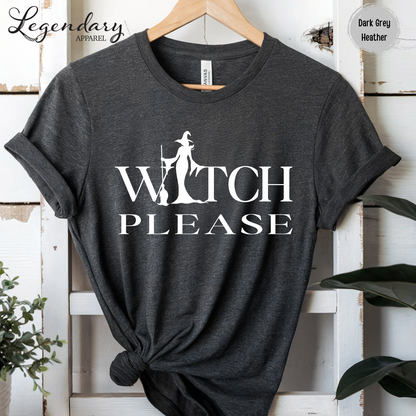 Witch Please T-Shirt