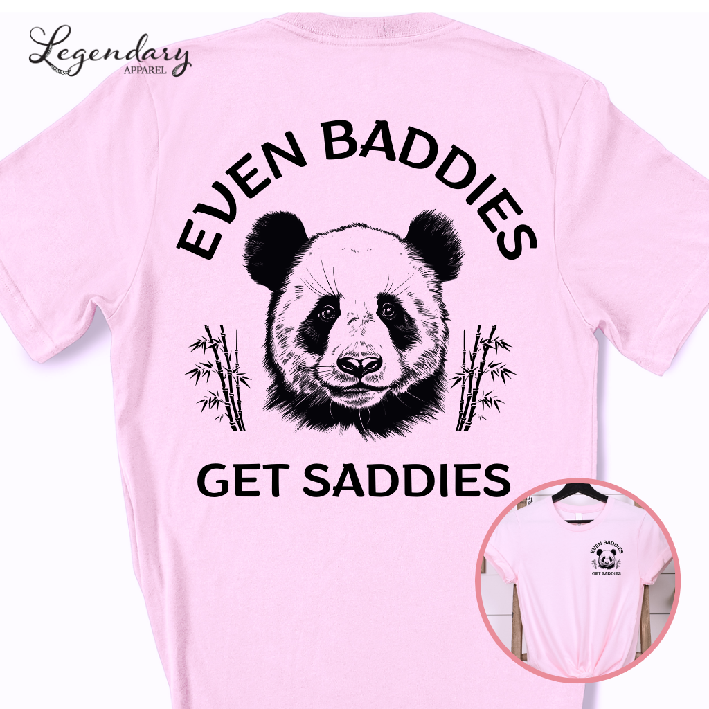 Even Baddies Get Saddies Panda TShirt Funny Meme Shirt