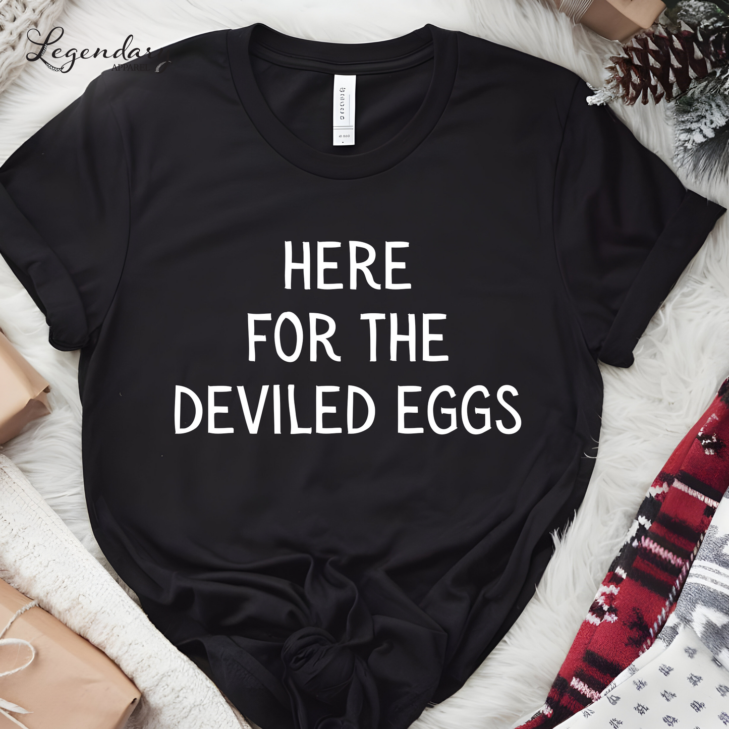 Here For The Deviled Eggs Funny Thanksgiving Shirt