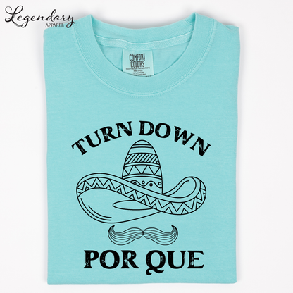 Cinco De Mayo Shirt Turn Down Por Que Comfort Colors