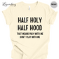 Half Holy Half Hood That Means Pray With Me Don't Play With Me Tee Shirt