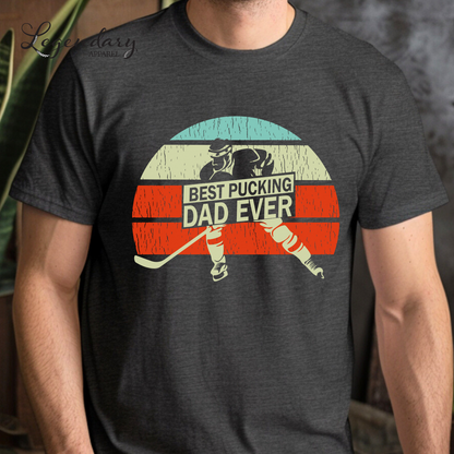 Best Pucking Dad Ever T-Shirt