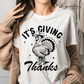 It's Giving Thanks T-Shirt