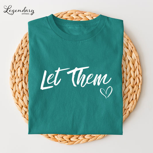 Let Them Inspirational and Mental Health Shirt