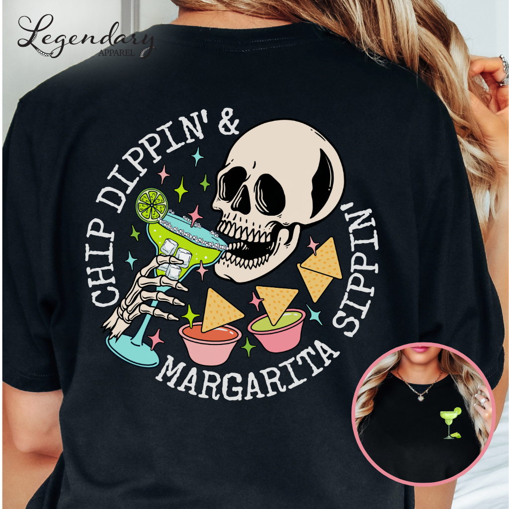 Chip Dippin' Margarita Sipping T-Shirt
