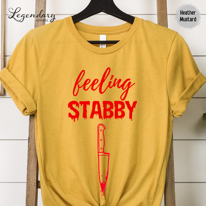 Feeling Stabby Funny Halloween Tee Shirt