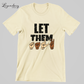 Let Them Talk ASL Inspirational and Mental Health Shirt