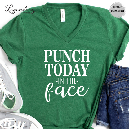 Punch Today In The Face T-Shirt