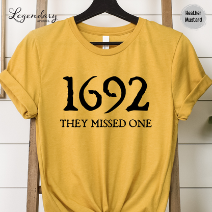 Salem Witch Shirt 1692 They Missed One