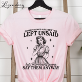 Somethings Are Better Left Unsaid But I'm Probably Gonna Say Them Anyway T-Shirt