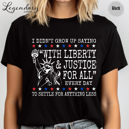 Liberty and Justice For All T-Shirt