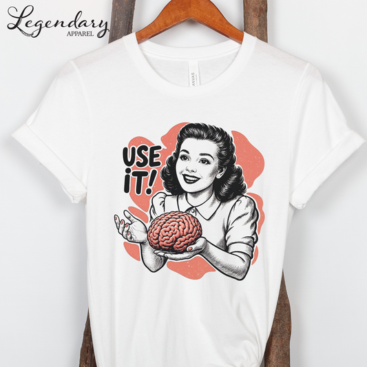 Use It Brain T-Shirt