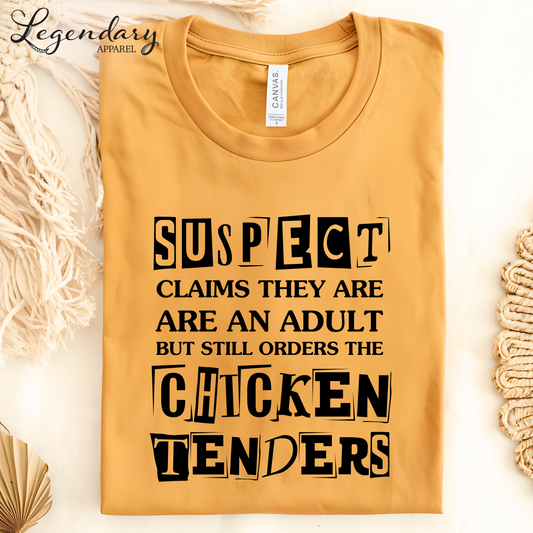 Suspect Claims They Are An Adult But Still Orders The Chicken Tenders T-Shirt