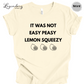 It Was Not Easy Peasy Lemon Squeezy Shirt