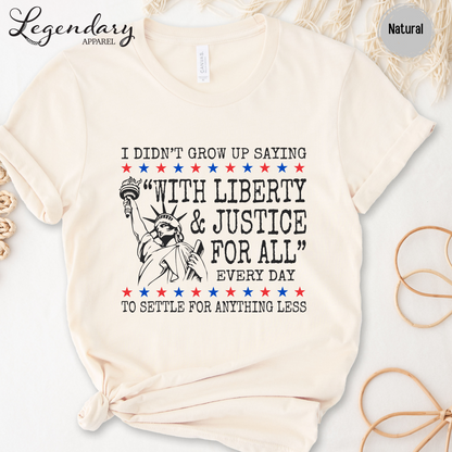 Liberty and Justice For All T-Shirt