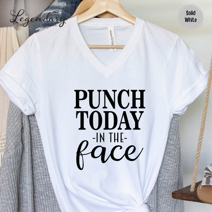 Punch Today In The Face T-Shirt