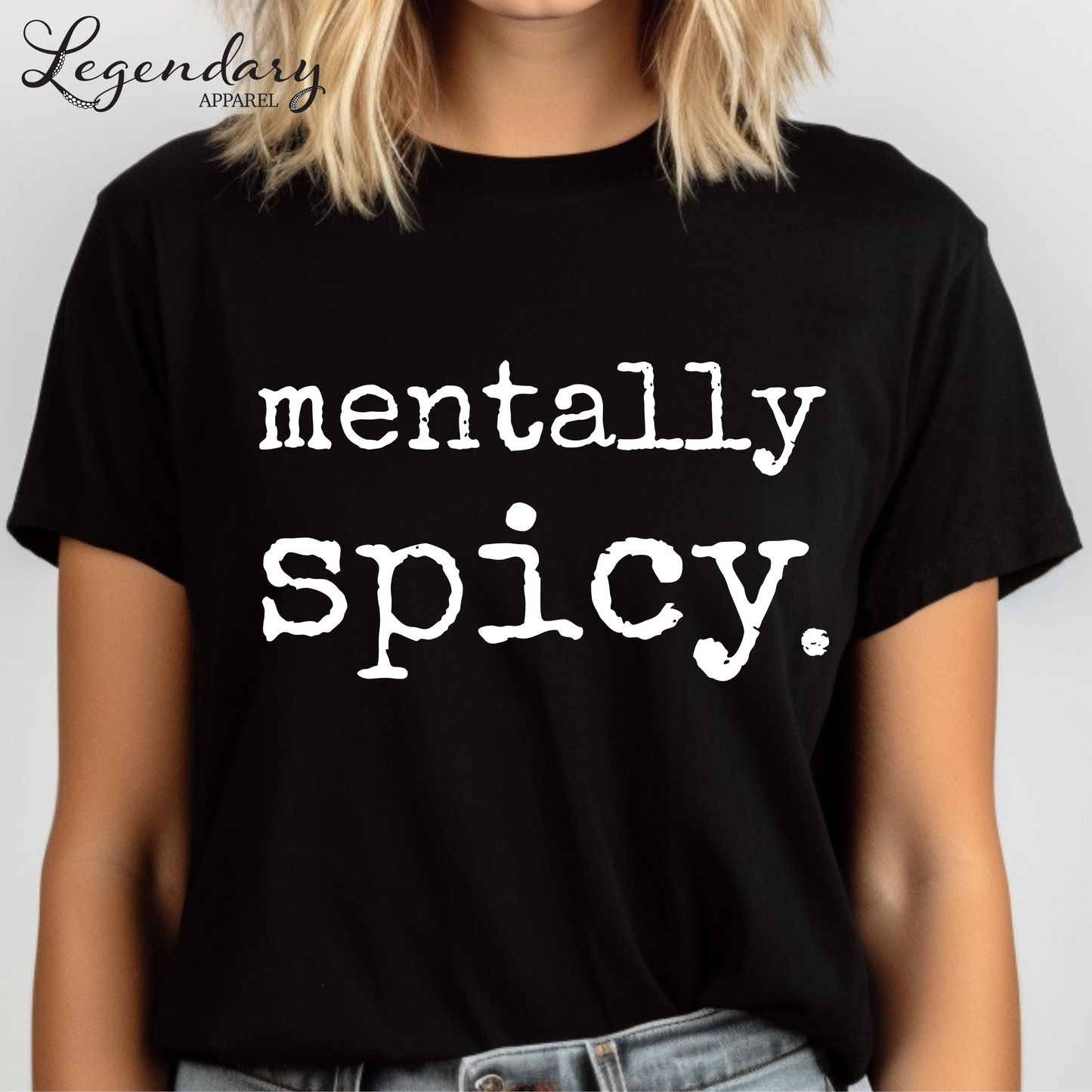 Mentally Spicy T-Shirt