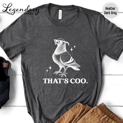 That's Coo Pigeon Shirt