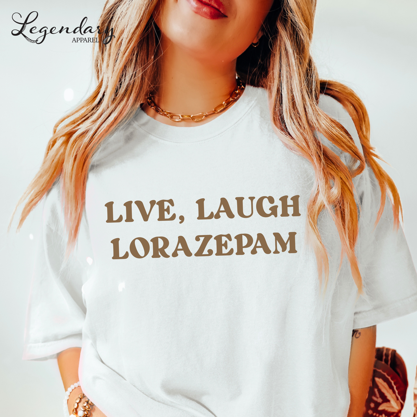 Live Laugh Lorazepam Comfort Colors T-Shirt