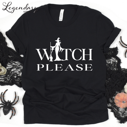 Witch Please T-Shirt