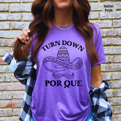 Cinco De Mayo Shirt Turn Down Por Que