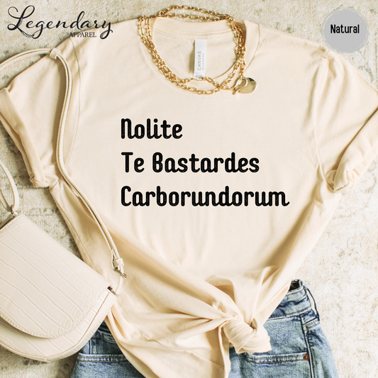 Nolite Te Bastardes Carborundorum Shirt Don't Let The Bastards Grind You Down T-Shirt