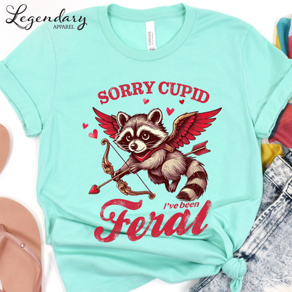 Sorry Cupid I've Been Feral Valentine's Day T-Shirt