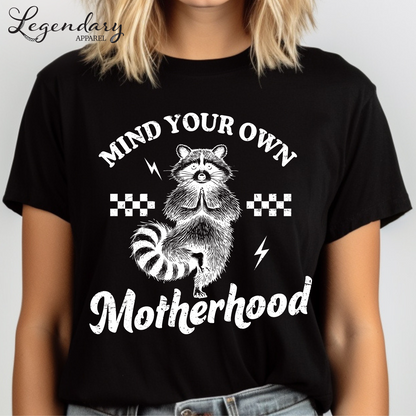 Mind Your Own Motherhood T-Shirt