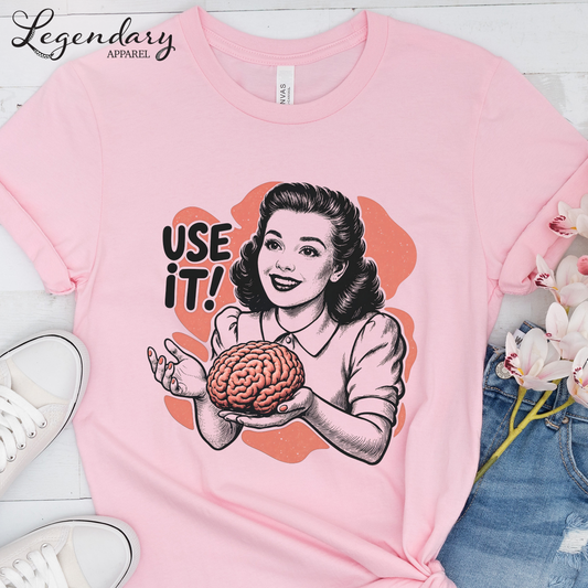 Use It Brain T-Shirt