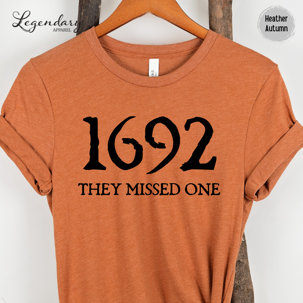 Salem Witch Shirt 1692 They Missed One