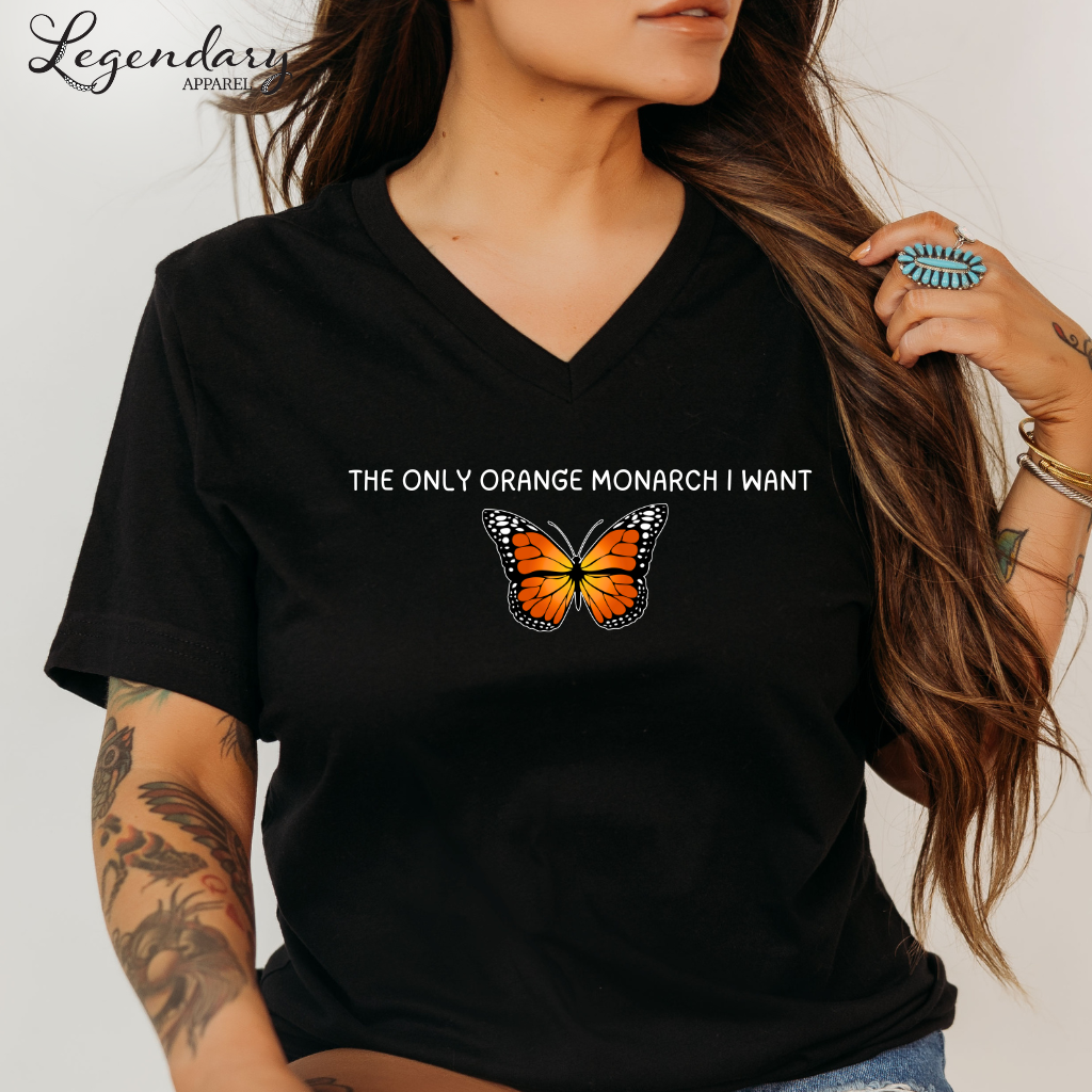 The Only Monarch I Want V-Neck Tee Shirt