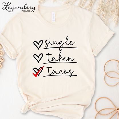 Single, Taken, Tacos Valentine's Day T-Shirt
