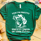 Yes I'm Pretty Pretty Tired Of This Bullshit T-Shirt