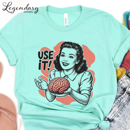 Use It Brain T-Shirt