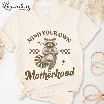 Mind Your Own Motherhood T-Shirt