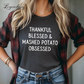 Thankful Blessed & Mashed Potato Obsessed Funny Thanksgiving Shirt