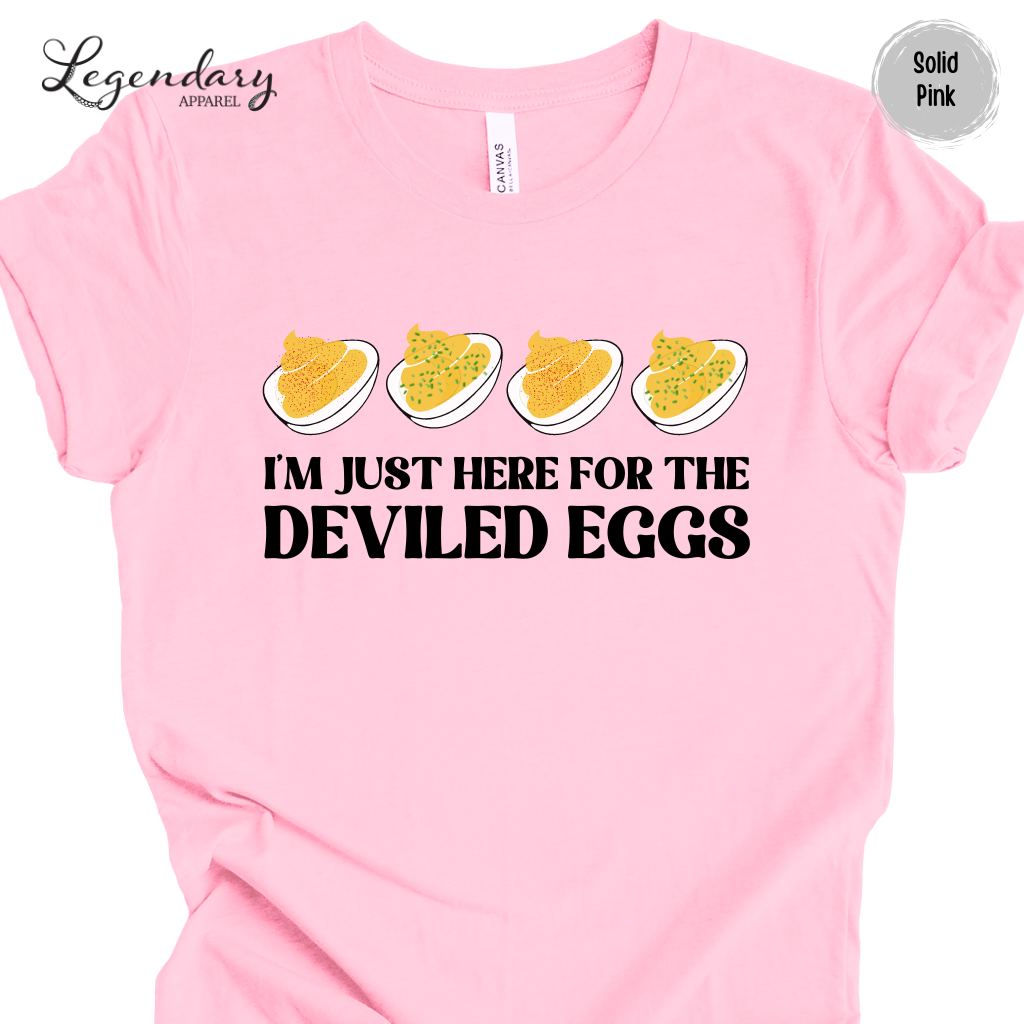 Deviled Eggs Shirt I'm Just Here For The Deviled Eggs Tee Shirt