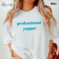 Professional Yapper T-Shirt