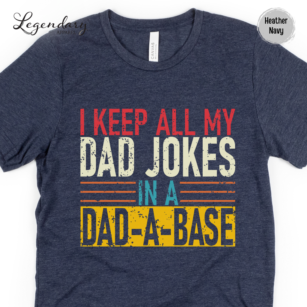 I Keep All My Dad Jokes In A DAD-A-BASE Men's T-Shirt