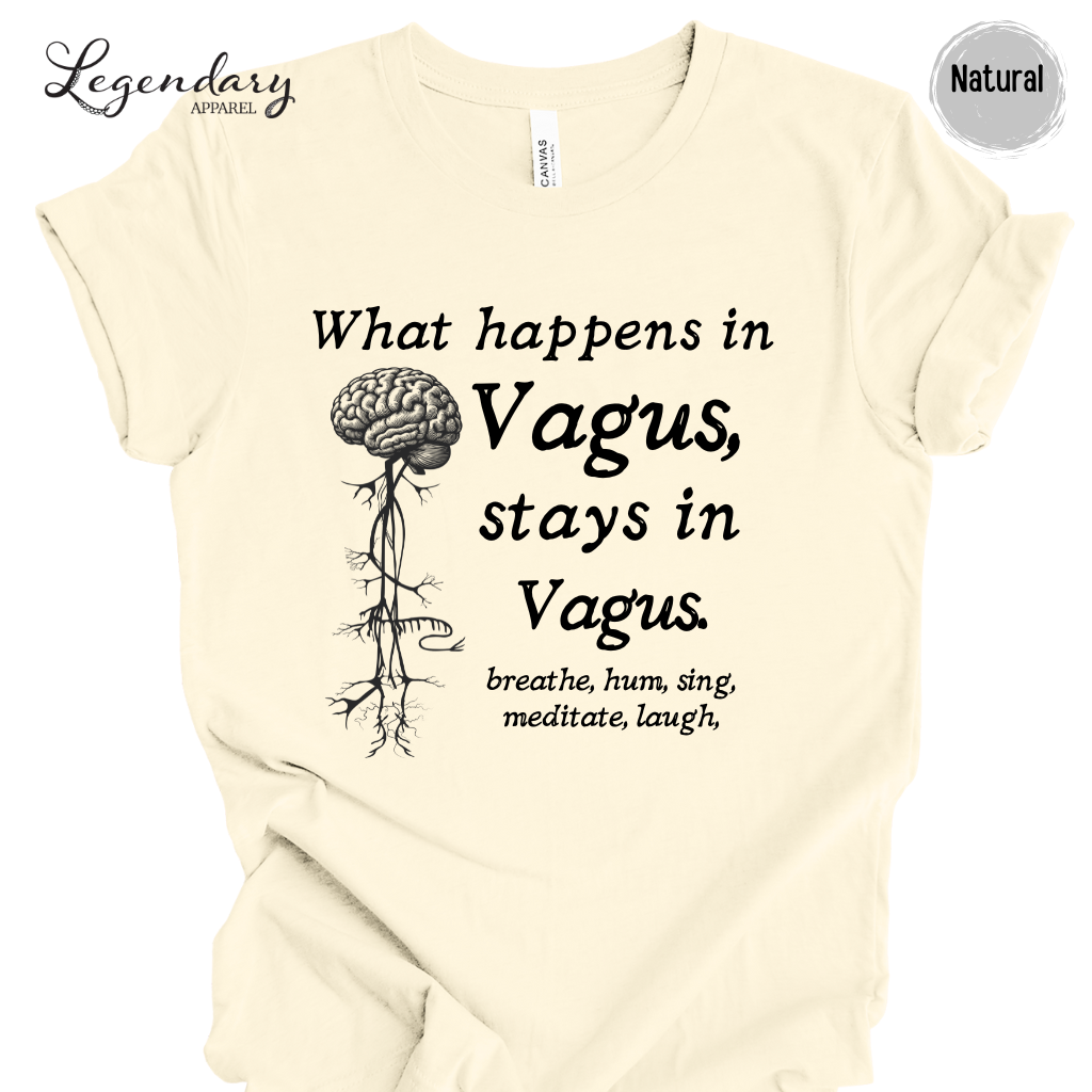 Vagus Nerve Shirt What Happens In Vagus Stays In Vagus breath hum sing meditate laugh