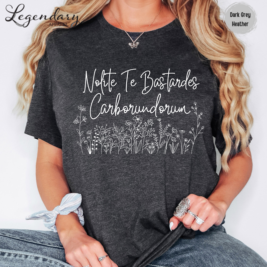 Nolite Te Bastardes Carborundorum Don't Let The Bastards Grind You Down T-Shirt