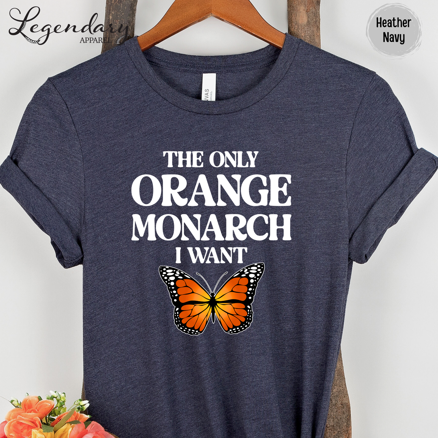 The Only Monarch I Want T-Shirt