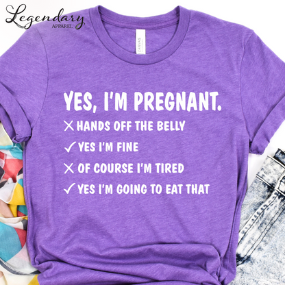 Funny Pregnancy Shirt Yes I Am Pregnant T-Shirt