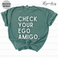 Check Your Ego Amigo T-Shirt